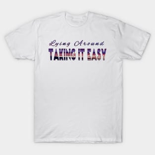 Taking it easy T-Shirt